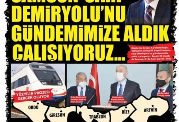 SAMSUN-SARP DEMİRYOLU PROJESİNDE ÖNEMLİ GELİŞME